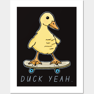 Duck Yeah Posters and Art